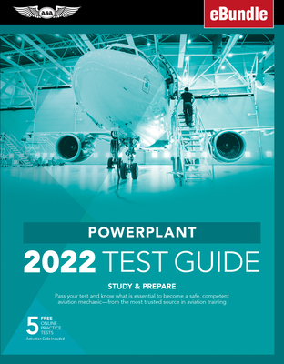 Powerplant Test Guide 2022: Pass Your Test and Know What Is Essential to Become a Safe, Competent Amt from the Most Trusted Source in Aviation Tra [Wi Cover Image