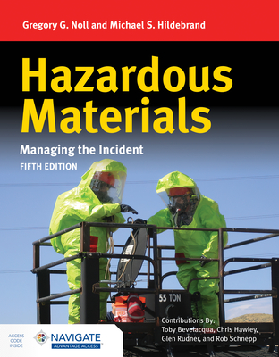 Hazardous Materials: Managing the Incident with Navigate Advantage Access By Gregory G. Noll, Michael S. Hildebrand Cover Image