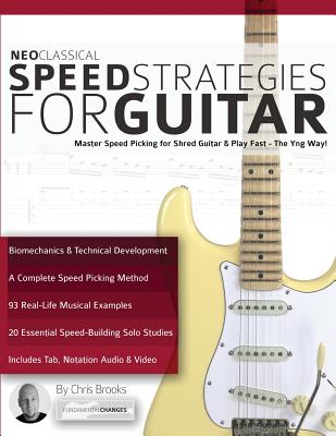 Neoclassical Speed Strategies for Guitar: Master Speed Picking for Shred Guitar & Play Fast - The Yng Way! Cover Image