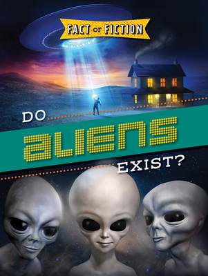 Do Aliens Exist? (Fact or Fiction?) By Peter Finn Cover Image