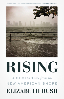 Rising: Dispatches from the New American Shore Cover Image