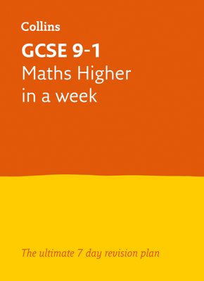 Letts GCSE 9-1 Revision Success – GCSE 9-1 Maths Higher In a Week