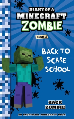 Diary of a Minecraft Zombie Book 8: Back to Scare School By Zack Zombie Cover Image