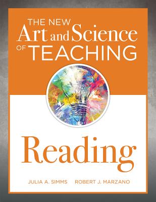The New Art and Science of Teaching Reading: (How to Teach Reading Comprehension Using a Literacy Development Model) By Julia A. Simms, Robert J. Marzano Cover Image
