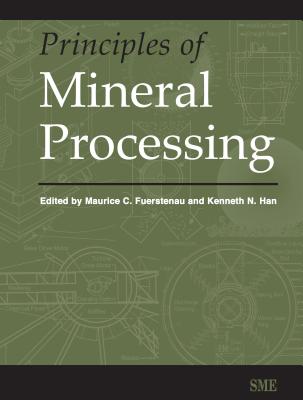 Principles of Mineral Processing By Maurice C. Fuerstenau (Editor), Kenneth N. Han (Editor) Cover Image