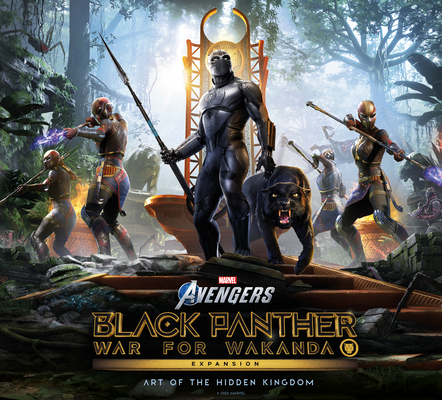 Marvel's Avengers: Black Panther: War for Wakanda Expansion: Art of the Hidden Kingdom By Matthew Pellett Cover Image