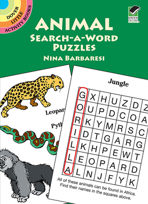 Animal Search-A-Word Puzzles (Dover Little Activity Books) By Nina Barbaresi Cover Image