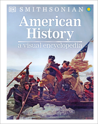 American History: A Visual Encyclopedia By DK, Smithsonian Institution (Contributions by) Cover Image