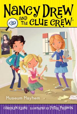 Museum Mayhem (Nancy Drew and the Clue Crew #39) By Carolyn Keene, Peter Francis (Illustrator) Cover Image