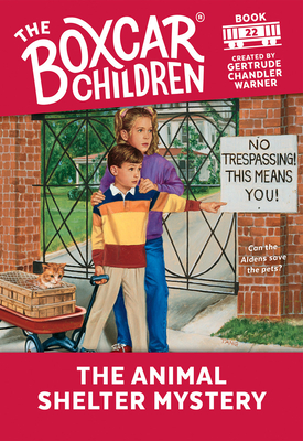 The Animal Shelter Mystery (The Boxcar Children Mysteries #22) By Gertrude Chandler Warner (Created by) Cover Image