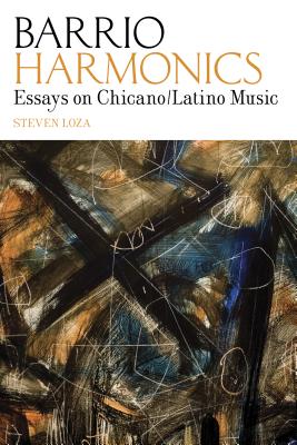 Barrio Harmonics: Essays on Chicano / Latino Music Cover Image