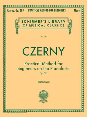 Practical Method for Beginners, Op. 599: Schirmer Library of Classics Volume 146 Piano Technique Cover Image