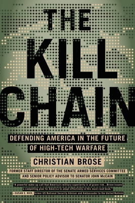 The Kill Chain: Defending America in the Future of High-Tech Warfare Cover Image
