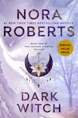 Dark Witch (The Cousins O'Dwyer Trilogy #1) By Nora Roberts Cover Image