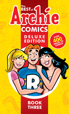 The Best of Archie Comics 3 Deluxe Edition (Best of Archie Deluxe #3) By Archie Superstars Cover Image