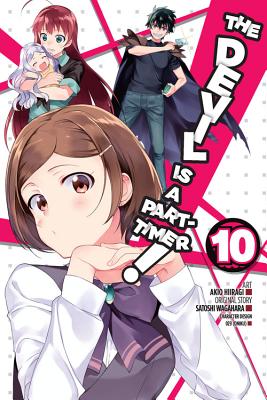 The Devil Is a Part-Timer!, Vol. 10 (manga) (The Devil Is a Part-Timer! Manga #10) By Satoshi Wagahara, Akio Hiiragi (By (artist)) Cover Image