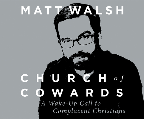 Church of Cowards: A Wake-Up Call to Complacent Christians cover