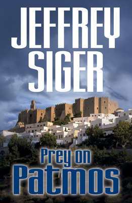Prey on Patmos (Chief Inspector Andreas Kaldis Mysteries #3) Cover Image