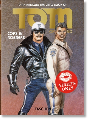 The Little Book of Tom. Cops & Robbers By Tom Of Finland (Illustrator), Dian Hanson (Editor) Cover Image