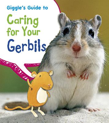 Giggle's Guide to Caring for Your Gerbils (Pets' Guides) Cover Image