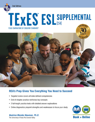 TExES ESL Supplemental (154), 2nd Ed., Book + Online (Texes Teacher Certification Test Prep) By Beatrice Mendez Newman Cover Image
