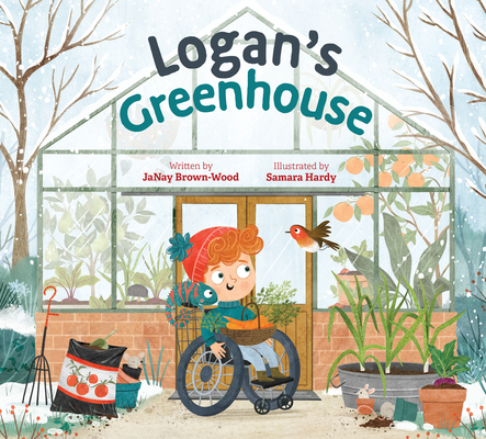 Logan's Greenhouse (Where In the Garden? #3) By JaNay Brown-Wood, Samara Hardy (Illustrator) Cover Image