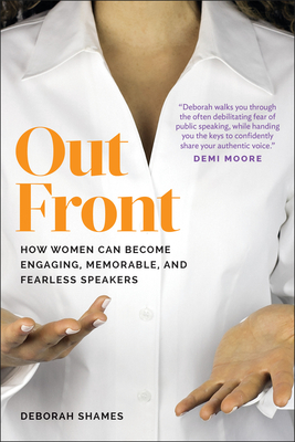 Out Front: How Women Can Become Engaging, Memorable, and Fearless Speakers Cover Image