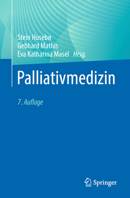 Palliativmedizin By Stein Husebø (Editor), Gebhard Mathis (Editor), Eva Katharina Masel (Editor) Cover Image