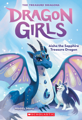 Aisha the Sapphire Treasure Dragon (Dragon Girls #5) Cover Image