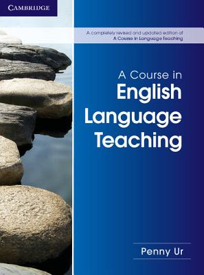 A Course in English Language Teaching By Penny Ur Cover Image