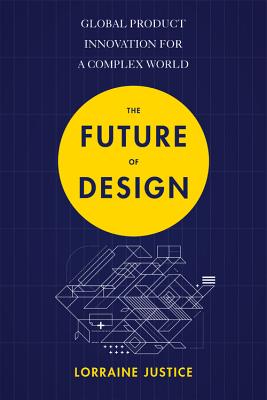 The Future of Design: Global Product Innovation for a Complex World Cover Image