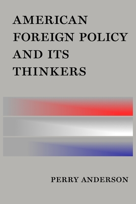 American Foreign Policy and Its Thinkers Cover Image
