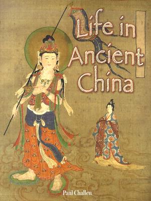 Life in Ancient China (Peoples of the Ancient World) Cover Image