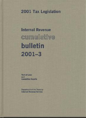 Internal Revenue Cumulative Bulletin 2001-3: 2001 Tax Legislation, Text ...