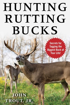 Cover for Hunting Rutting Bucks