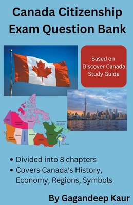 Canada Citizenship Exam Question Bank By Gagandeep Kaur Cover Image