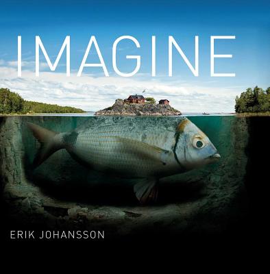 Imagine By Erik Johansson Cover Image