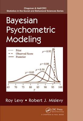 Bayesian Psychometric Modeling (Chapman & Hall/CRC Statistics in the Social and Behavioral S)