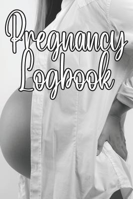 Pregnancy Logbook: Record Semester, Weight, Cravings, Aliments, Moods and Records of Pregnancy By Motherhood Journals Cover Image