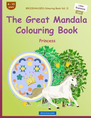 BROCKHAUSEN Colouring Book Vol. 11 - The Great Mandala Colouring Book: Princess By Dortje Golldack Cover Image
