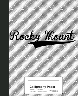 Calligraphy Paper: ROCKY MOUNT Notebook (Weezag Calligraphy Paper Notebook #3748)
