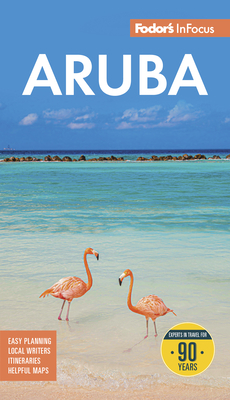 Fodor's InFocus Aruba (Full-Color Travel Guide) By Fodor's Travel Guides Cover Image