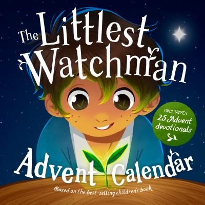 The Littlest Watchman - Advent Calendar: Includes 25 Family Devotionals By Alison Mitchell, Geraldine Rodríguez (Illustrator) Cover Image