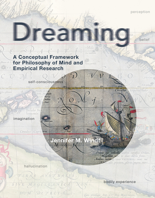 Dreaming: A Conceptual Framework for Philosophy of Mind and Empirical Research