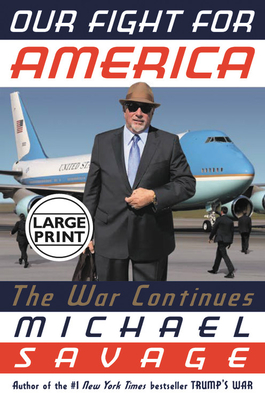 Our Fight for America: The War Continues By Michael Savage Cover Image