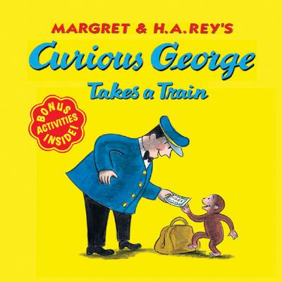 Curious George Takes a Train By H. A. Rey, Martha Weston (Illustrator), Margret Rey Cover Image