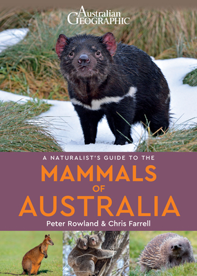 A Naturalist's Guide to the Mammals of Australia (Naturalists' Guides) By Chris Farrell, Peter Rowland Cover Image