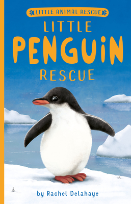 Little Penguin Rescue (Little Animal Rescue) Cover Image
