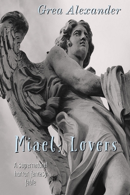 Cover for Miael: Lovers: A supernatural horror fantasy fable