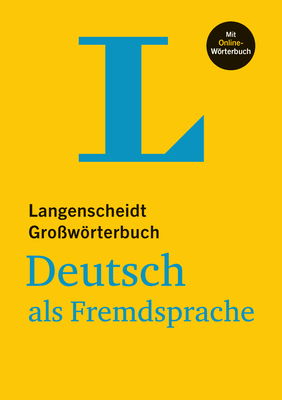 Langenscheidt Großwörterbuch Deutsch ALS Fremdsprache - With Online Dictionary: (Langenscheidt Monolingual Standard Dictionary German - Hardcover Edit Cover Image